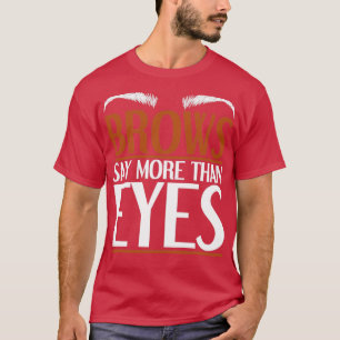 Cosmetoloog Beauty Makeup Artist Funny Brow Arti T-shirt