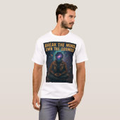 Cosmic Meditation: "BREAK THE MIND, OWN THE COSMOS T-shirt (Voorkant volledig)