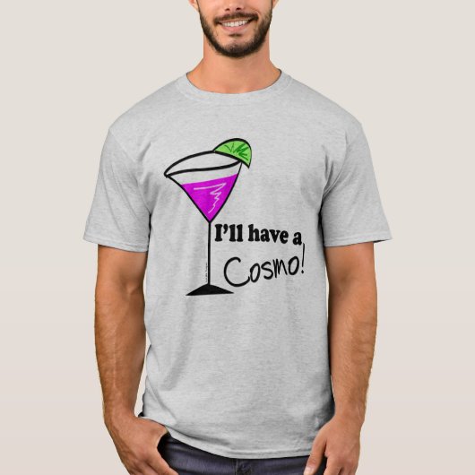 Cosmo Drinker ik heb een Cosmo Cocktail T-shirt (Voorkant)