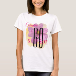 Cosmos Flower Yellow Paint Splash 60 & still Sexy T-shirt