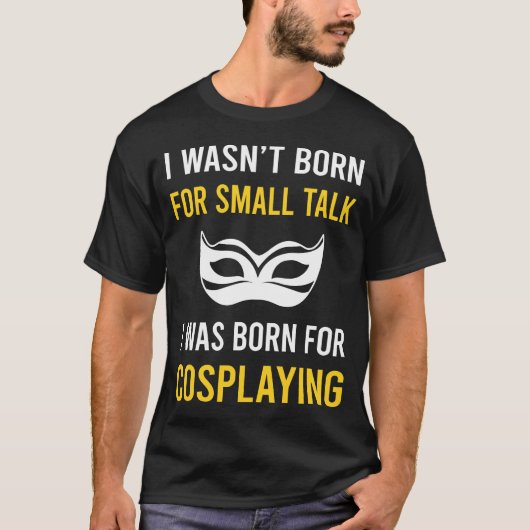 Cosplay Cosplay Cosplay Cosplayer T-shirt (Voorkant)