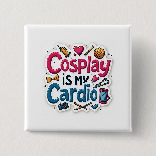 Cosplay Is Mijn Cardio Vierkante Button 5,1 Cm (Voorkant)