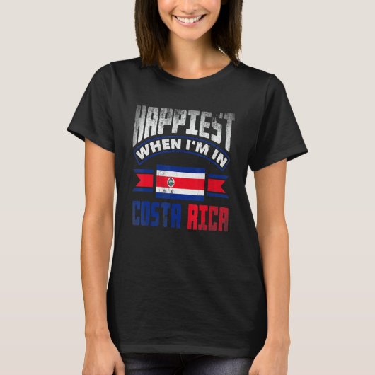 Costa Rica Costa Rican Flag Happiest When Im In Co T-shirt (Voorkant)