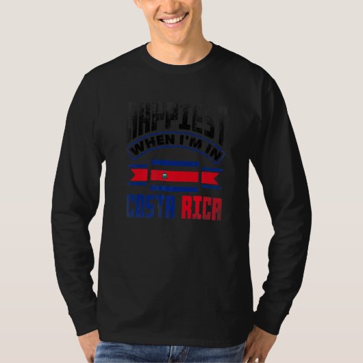 Costa Rica Costa Rican Flag Happiest When Im In Co T-shirt (Voorkant)