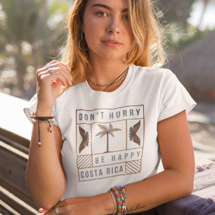 Costa Rica Haast je niet Wees blij Souvenir T-shirt