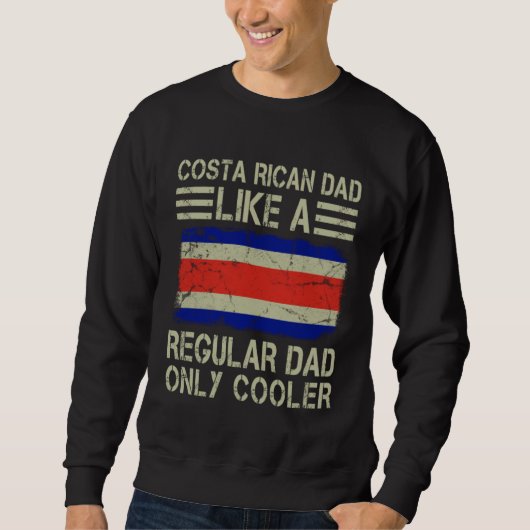 Costa Rican Dad Like a Regular Dad Only Cooler Da Trui (Voorkant)