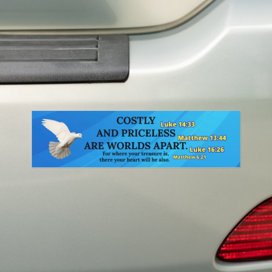 Costly and Priceless - Christian Bumper Sticker (Op auto)