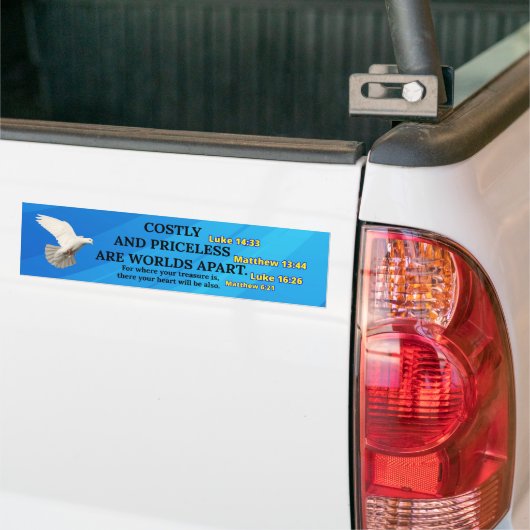 Costly and Priceless - Christian Bumper Sticker (Op Truck)