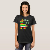 Costume Cinco de Mayo Ideas I'd Hit die Pinata T-shirt (Voorkant volledig)