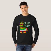 Costume Cinco de Mayo Ideas I'd Hit die Pinata T-shirt (Voorkant volledig)