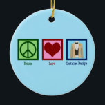 Costume Designer Peace Love Costumes Keramisch Ornament<br><div class="desc">Peace Love Costume Design. Een schattig designer cadeau voor iemand die in een film of theater werkt om kleding te zoeken voor de acteurs op het spel.</div>