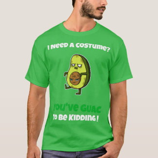 Costume Youve Guac om mee te doen T-shirt
