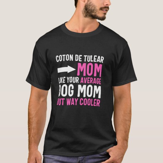 Coton De Tulear Moeder Als Je Gemiddelde Hond Moed T-shirt (Voorkant)