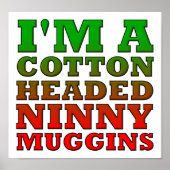 Cotton Headed Ninny Muggins Funny Poster (Voorkant)