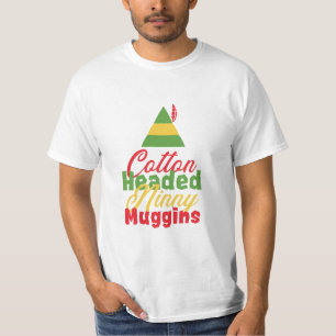 Cotton Headed Ninny Muggins kerstcadeau T-shirt