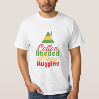Cotton Headed Ninny Muggins kerstcadeau T-shirt