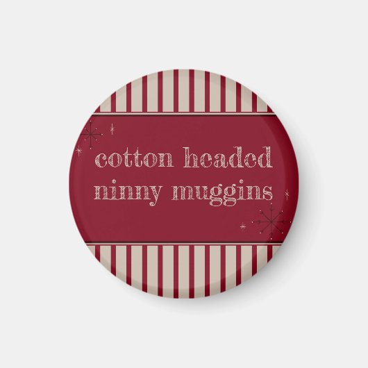 Cotton Headed Ninny Muggins Magneet (Voorkant)
