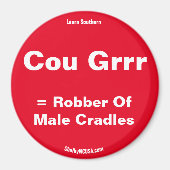 Cou Grr = Robber van Mannelijke Cradles Red magnet (Voorkant)