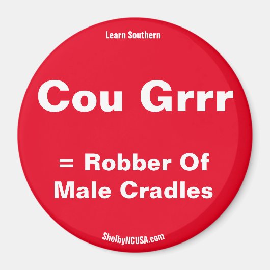 Cou Grr = Robber van Mannelijke Cradles Red magnet (Voorkant)