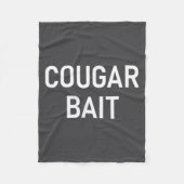 Cougar Bait, Funny, Jokes, Sarcastic  Fleece Deken (Voorkant)