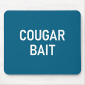 Cougar Bait, Funny, Jokes, Sarcastic Muismat (Voorkant)