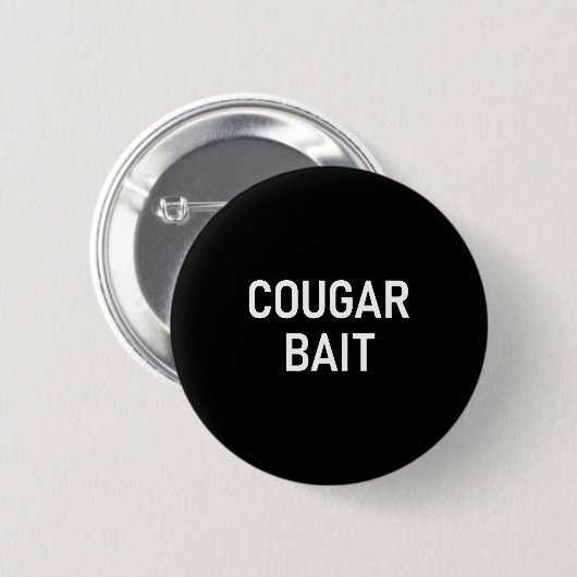 Cougar Bait, Funny, Jokes, Sarcastic  Ronde Button 5,7 Cm (Voorkant /achterkant)