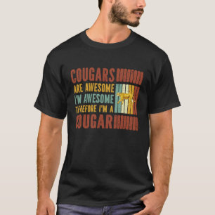 Cougars zijn Geweldige i m Geweldige T-shirt