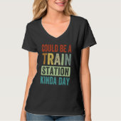 Could Be A Train Station Kinda Day 1 T-shirt (Voorkant)