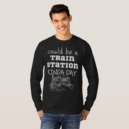 Could Be A Train Station Kinda Day T-shirt (Voorkant volledig)