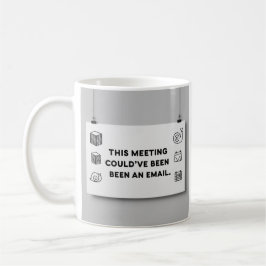 Could’ve Been an Email – Funny Office Mug Design Koffiemok
