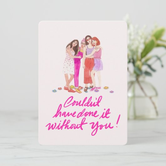 Couldn't Have Done It Without You Card Feestdagenkaart (Staand voorkant)