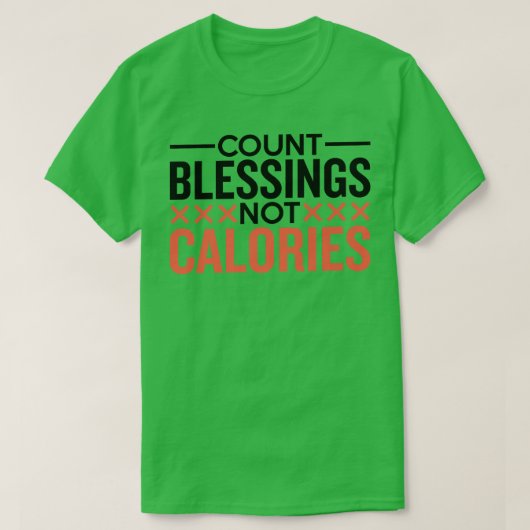 Count Blessings Not Calories Baking T-shirt (Design voorkant)