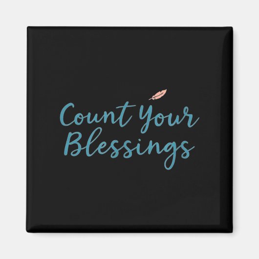 Count Your Blessings – Insrational Faith Christian Magneet (Voorkant)