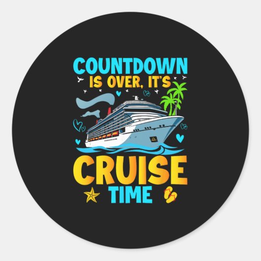 Countdown Is Over It's Cruise Time Men Women Cruis Ronde Sticker (Voorkant)