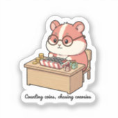 Counting Coins, Chasing Cozies Cute Hamster Money Sticker (Voorkant)