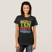 Counting To Ten Just Makes It Premeditated T-shirt (Voorkant volledig)