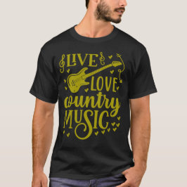 Country Music Shirt Live Liefde Country Music Quot