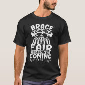 County Fair Brace Yourself Fair Season komt eraan T-shirt (Voorkant)