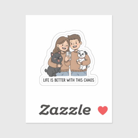 Couple with Pets – Life Is Better with This Chaos, Sticker (Vel)