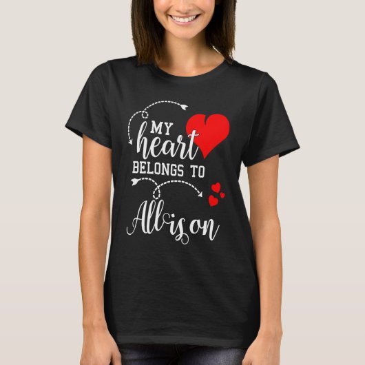 Couples Matching  My Heart Belong to Allison  My L T-shirt (Voorkant)