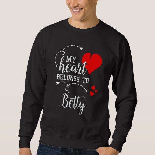 Couples Matching My Heart Belong to Betty My Love Trui (Voorkant)