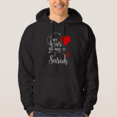 Couples Matching My Heart Belong to Sarah My Love Hoodie (Voorkant)