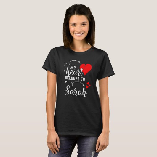 Couples Matching My Heart Belong to Sarah My Love T-shirt (Voorkant volledig)