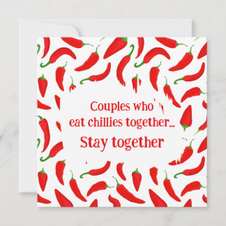 Couples Who Eat Chillies Together Stay Together Feestdagenkaart