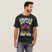 Couples Who Game Together Stay Together Video Game T-shirt (Voorkant volledig)