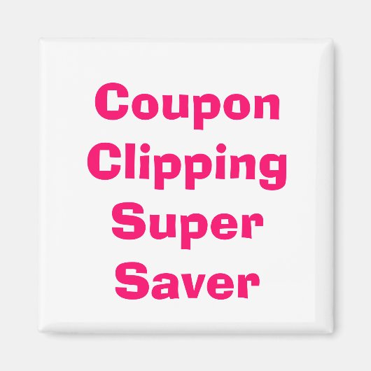 Coupon Clipping Super Saver Magnet (Voorkant)