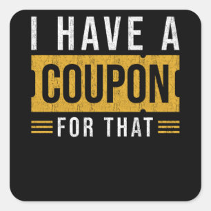 Coupon Gezegde Funny Vierkante Sticker