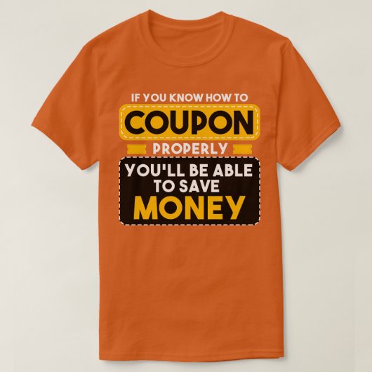 Couponing als je weet hoe je goed coupon t-shirt (Design voorkant)
