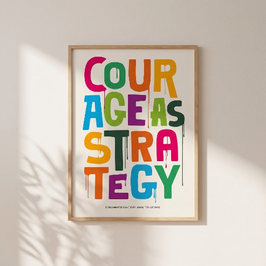 Courage As Strategy - Typography Print | Wall Art