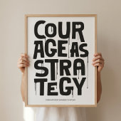 Courage As Strategy - Typography Print | Wall Art